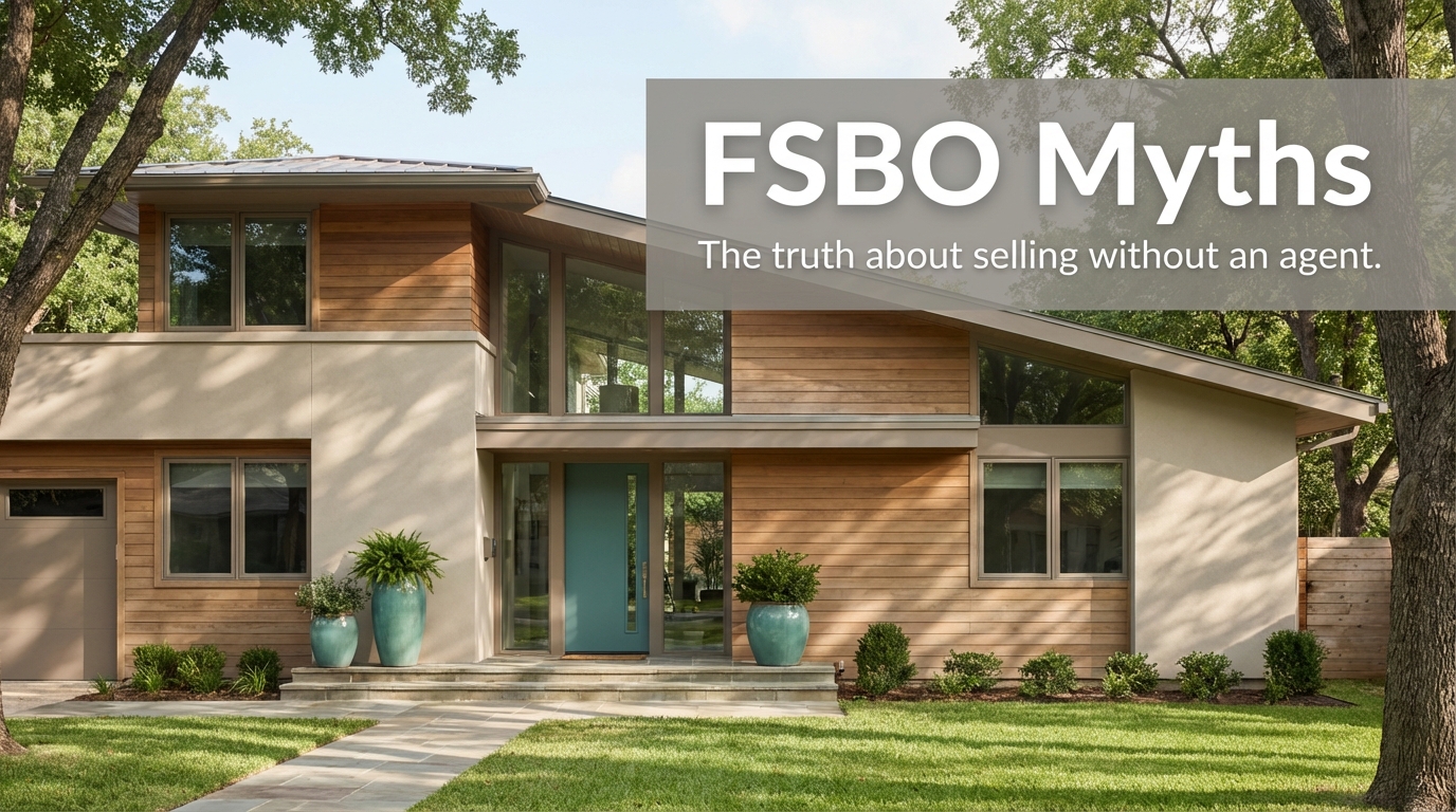 Mid-century modern home with text: FSBO Myths — the truth about selling without an agent